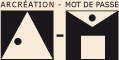 Arcr&eacute;ation-Mot de Passe